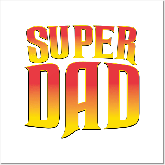 Super Dad Wall Art by nickemporium1